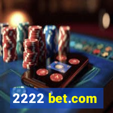 2222 bet.com